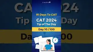 CAT 2024 Tip of the Day - #10 - 91 Days to CAT