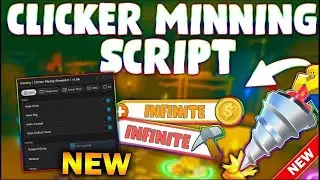 *UPDATED* Clicker Mining Simulator Script (PASTEBIN 2023) (AUTO FARM, AUTO SELL, AUTO EQUIP)