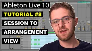 Ableton Live 10 Session to Arrangement View Tutorial