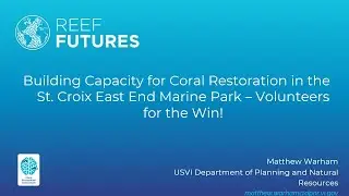 Building Capacity for Coral Restoration in the St  Croix East End Marine Park