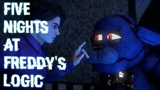 [SFM FNaF] Five Nights At Freddy's Logic