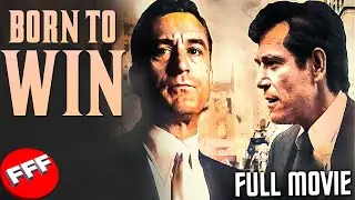 BORN TO WIN | Full CRIME THRILLER Movie HD | Robert De Niro & George Segal