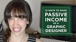 10 Ways make passive income as a graphic designer - Graphic Design How to