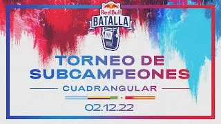 Torneo de Subcampeones 2022 | Red Bull Batalla