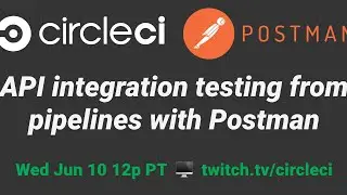 API integration testing from pipelines with Postman and CircleCI