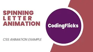 Spinning Letter Animation using HTML CSS
