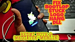 Fix Bootlop Stuck Logo Redmi Note 9 Mediatek |Flashing Redmi Note 9 (Merline) via Fastboot