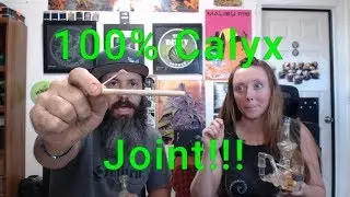 100% Calyx Only Joint!!!