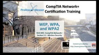 Understanding WEP, WPA, and WPA2 - CompTIA Network+ N10-005: 5.1