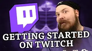 How To Get Started Streaming On Twitch!