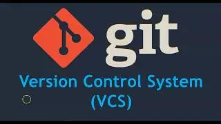 GIT Introduction  - Part-2 | what is Version Control System (VCS) | VCSs in the Market