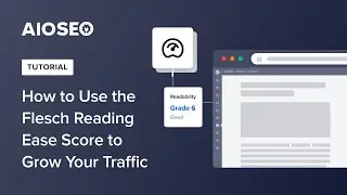 How to Use the Flesch Reading Ease Score to Get More Traffic To Your Website