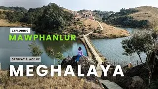 Less Explored Places of Meghalaya | Mawphanlur Stay Details | Things to do in Mawphanlur