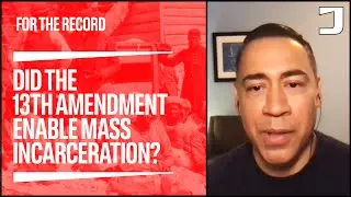 Did the 13th Amendment Enable Mass Incarceration? – Touré Reed