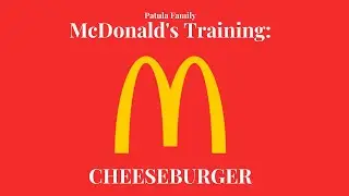 McDonald's Training | Cheeseburger