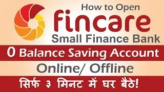 How to open Account in Fincare Bank |  Fincare Bank Zero Balance saving Account open  in hindi.