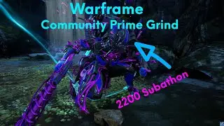 Warframe Community Prime Grind | Come Join And Farm Some Primes