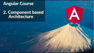 Component based Architecture | Angular Tutorial #2