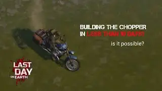 Is it Actually Possible to Finish the Chopper in less than 10 Days? | Last Day on Earth: Survival