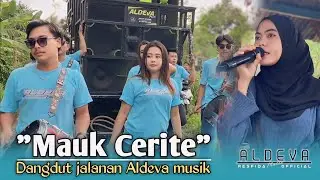 MAUK CERITE lagu yang dulu pernah viral di rekues kembali di Aldeva musik