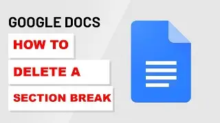 How To Delete Section Break in Google Docs (2022)
