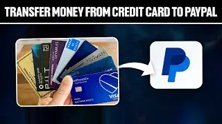 How To Transfer Money From Card To PayPal 2024! (Full Tutorial)