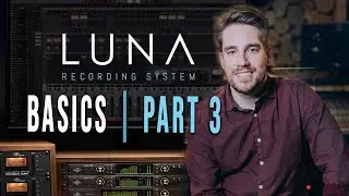 Universal Audio Luna Basics Part 3 | Editing, Comping, & Warp Audio