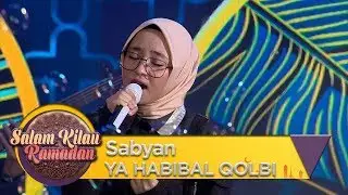 Syahdunyaaa Sabyan [YA HABIBAL QOLBI] - Salam Kilau Ramadhan (26/5)