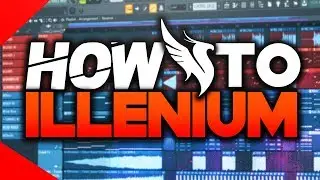 How to make Music like ILLENIUM