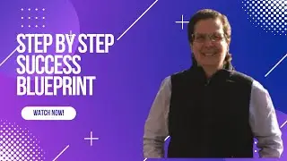 Learn The Step By Step Success Blueprint