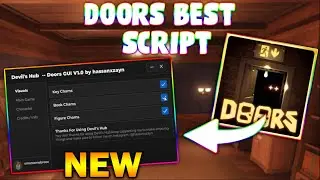 *NEW* DOORS Script (PASTEBIN 2024) (ESP MONSTER, ESCAPE, FULL BRIGHT, AUTOFARM)