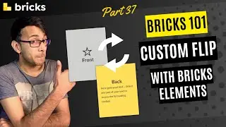 Bricks 101 - Part 37 - Fully Custom Flip Boxes using Bricks Elements - BricksBuilder - Wordpress