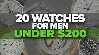 Watches to Buy: 20 Watches for Men Under $200 (2018)