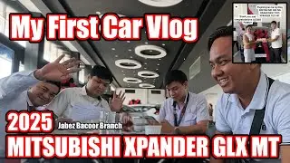 Buying My First Car 2025 Mitsubishi XPANDER GLX MT