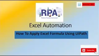 Excel Automation || How to use Excel Formula Using UiPath || UiPath Tutorials || RPA