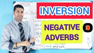 INVERSION | Negative Adverbs