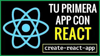 Tu primera App con React usando creact-react-app | Framework React.js 🌐