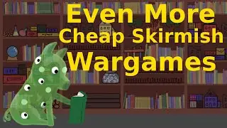 Even More Cheap Skirmish Wargames