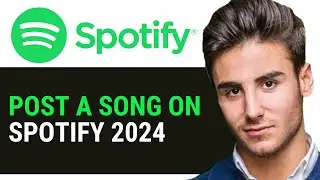 HOW TO POST SONG ON SPOTIFY 2024