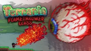 Terraria, But I'm The Flamethrower Sub-Class...