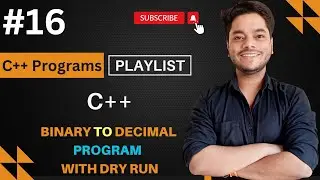 Binary to Decimal Program in C++ | C++ Programs for Beginners | Code Via Aman | Programs for Student