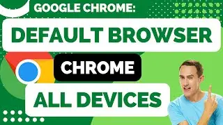 How to Make Chrome Default Browser