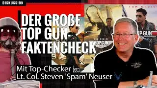 Top Gun: Maverick & Top Gun: Der ultimative Faktencheck mit Jetpilot Lt. Col. Steven ‚Spam‘ Neuser