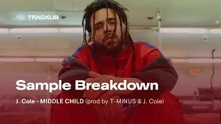 Sample Breakdown: J. Cole - MIDDLE CHILD