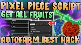 🔥NEW | Roblox Pixel Piece Script Hack GUI |🔥Get All Fruits + AutoFarm + Inf Stats🔥PASTEBIN 2023