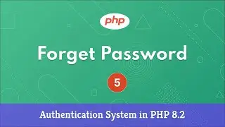 5. Complete Authentication System in PHP (PHP 8.2) - Forget Password