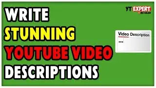 How To Write A Good Video Description On YouTube To Boost Views