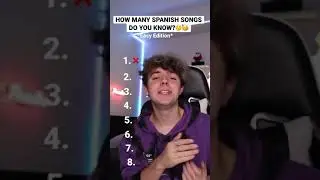 HOW MANY SPANISH SONGS DO YOU KNOW??🤨🥳 