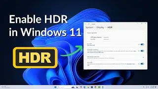 How to Enable HDR in Windows 11