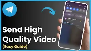 How to Send High Quality Video in Telegram (2024)